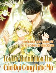 Tôi Trở Thành Hôn Thê Của Đại Công Tước Mù